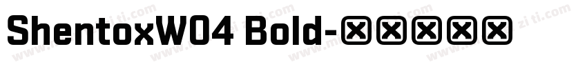 ShentoxW04 Bold字体转换